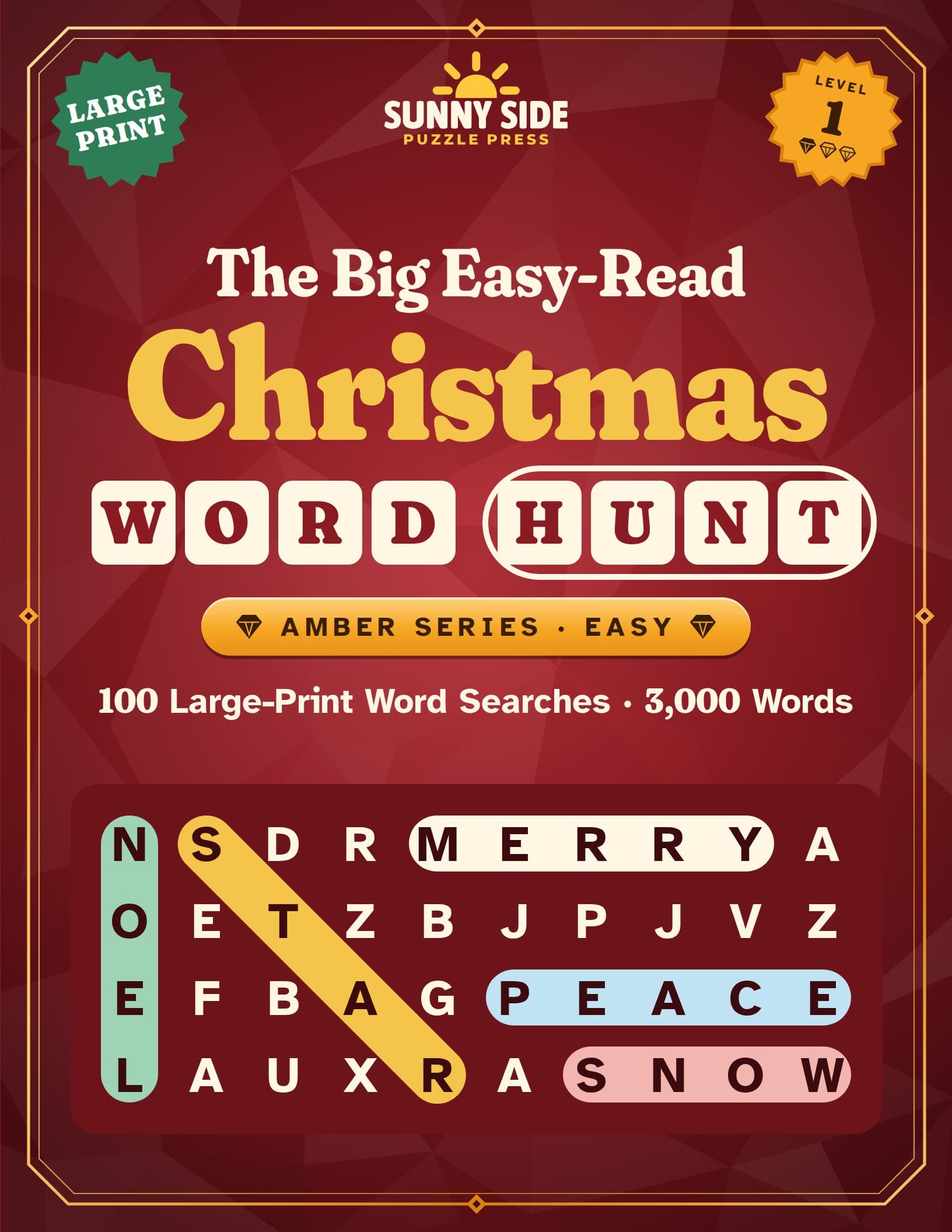Cover of The Big Easy-Read Christmas Word Hunt: a deep red cover with a faint gem-facet texture inside an amber gem-cut frame, with a Large Print badge, a Level 1 badge, an Amber Series · Easy ribbon, the line 100 Large-Print Word Searches · 3,000 Words, and a sample grid where NOEL runs down, STAR slants down, and MERRY, PEACE and SNOW run across